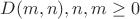 $D(m,n), n,m \geq 0$ $D(m,n), n,m \geq 0$