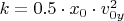 $ k=0.5 \cdot x_0 \cdot v_{0y}^2 $