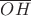 $\overline{OH}$