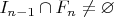$I_{n-1}\cap F_n\neq\varnothing$