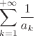 $$
\sum_{k=1}^{+\infty}\frac{1}{a_k}
$$