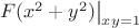 $\[{\left. {F({x^2} + {y^2})} \right|_{xy = 1}}\]$
