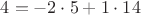 $4=-2\cdot5+1\cdot14$