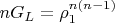 $n G_L=\rho_1^{n (n-1)}$
