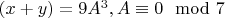 $(x+y)=9A^3,A\equiv 0\mod 7$