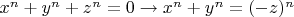 $x^n+y^n+z^n=0\to x^n+y^n=(-z)^n$