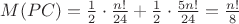$M(PC)=\frac{1}{2}\cdot\frac{n!}{24}+\frac{1}{2}\cdot\frac{5n!}{24}=\frac{n!}{8}$
