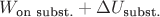 $W_{\text{on subst.}}+\Delta U_{\text{subst.}}$