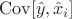 $\mathrm {Cov}[\hat y , \hat x_i] $