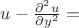 $u-\frac{\partial^2 u}{\partial y^2}=$