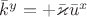 $\bar k^y=+\bar \varkappa \bar u^x$