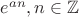 $e^{a n}, n\in \mathbb Z$