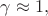 $\gamma\approx 1,$