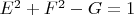 $E^2+F^2-G=1$