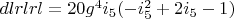 $dlrlrl=20 g^4 i_5 (-i_5^2+2 i_5-1)$
