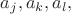 $a_j, a_k, a_l,$