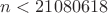 $n<21080618$