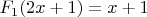 $F_1(2x+1)=x+1$