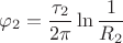 $$\varphi_2 = \frac{\tau_2}{2\pi}\ln\frac {1}{R_2}$$ $$\varphi_2 = \frac{\tau_2}{2\pi}\ln\frac {1}{R_2}$$