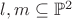 $l, m \subseteq \mathbb P^2$