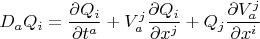 $$
D_{a} Q_i = \frac{\partial Q_i}{\partial t^a} + V^j_a \frac{\partial Q_i}{\partial x^j}
+ Q_j \frac{\partial V^j_a}{\partial x^i}
$$