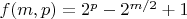 $f(m,p)=2^{p}-2^{m/2}+1$