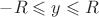 $-R \leqslant y \leqslant R$