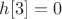 $h[3]=0$