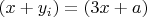 $(x+y_i)=(3x+a)$