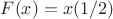 $F(x)=x(1/2)$