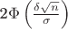 2\Phi\left(\frac{\delta\sqrt{n}}{\sigma}\right)