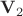 ${\bf V}_2$
