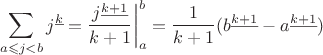 $$\sum\limits_{a\leqslant j<b}j^{\underline{k}}=\frac{j^{\underline{k+1}}}{k+1}\bigg|_{a}^{b}=\frac{1}{k+1}(b^{\underline{k+1}}-a^{\underline{k+1}})$$