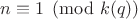 $n\equiv1\pmod{k(q)}$