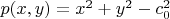 $p(x,y)=x^2+y^2-c_0^2$