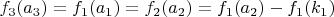 $f_3(a_3)=f_1(a_1)=f_2(a_2)=f_1(a_2)-f_1(k_1)$