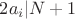 $2a_i|N+1$