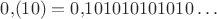 $0{,}(10)=0{,}101010101010\ldots$