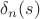 $\delta_{n}(s)$