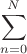 $$\sum\limits_{n=0}^{N}$$