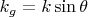 $k_g=k\sin\theta$