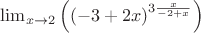 ${\lim_{{x}\to {2}}\left({{\left({-3+2 x}\right)^{3 \frac{x}{-2+x}}}}\right)}$