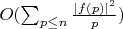 $O(\sum_{p \leq n} \frac {|f(p)|^2}{p})$