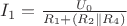 $I_{1} = \frac{U_{0} }{{R_{1}+(R_{2} \parallel R_{4})}}$