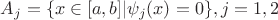 $A_j=\{x\in [a,b]|\psi_j(x)=0\},j=1,2$