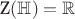 $\text{Z}(\mathbb{H})=\mathbb{R}$