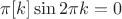 $\pi[k]\sin{2\pi k}=0$