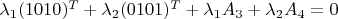$\lambda_1(1 0 1 0)^T + \lambda_2(0 1 0 1)^T + \lambda_1A_3 + \lambda_2A_4 = 0$