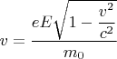 $v=\dfrac{eE\sqrt{1-\dfrac{v^2}{c^2}}}{m_0}$