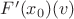 $F'(x_0)(v)$